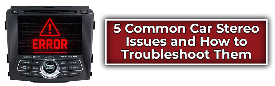 5 Common Car Stereo Issues and How to Troubleshoot Them – 1factoryradio